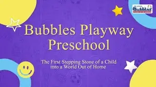Bubbles Playway Pre School: Admissions Open for 2025-26 | The Best Start for Your Child&rsquo;s Learning