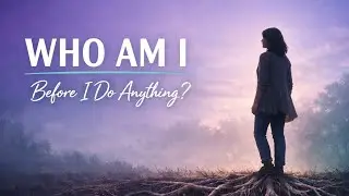 Who Am I Before I Do Anything? | Rooted in Identity (Week 1)