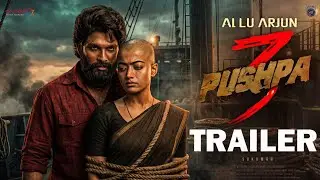 Pushpa - 3 The Rampage | Official Trailer | Allu Arjun | Sukumar | Rashmika | Fahadh New Updates