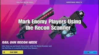 Mark Enemy Players Using the Recon Scanner - Fortnite Rail Gun Recon Week Quest