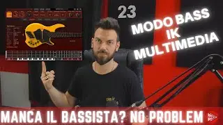 MODO BASS- IK MULTIMEDIA, il miglior alleato in mancanza di un vero bassista nelle nostre produzioni