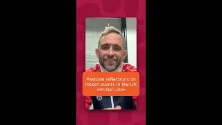 Pastoral Reflections on the Current state of the UK - Stef Liston