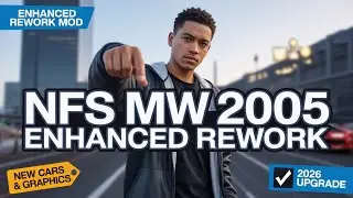 NFS Most Wanted (2005) Enhanced Rework Mod &ndash; New Story, Better Graphics & More Cars (2026)