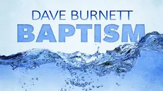 Baptism of Dave Burnett - August 24, 2025