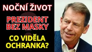 ZPOVĚĎ OCHRANKY: Kam Havel mizel v noci? Pravda, kterou se b&aacute;li zveřejnit!