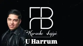 Karaoke Shqip - U Harrum (Orgito Dapa)