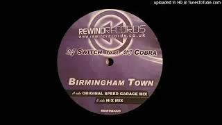 DJ Switch Feat. MC Cobra &lrm;&ndash;Birmingham Town (Original Speed Garage Mix) - | Speed | Garage |