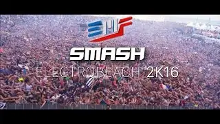 SMASH Electrobeach 2K16 - EMF Anthem Official VIDEO