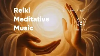 Reiki Meditative Music. Healing Kotodama [ inner light]