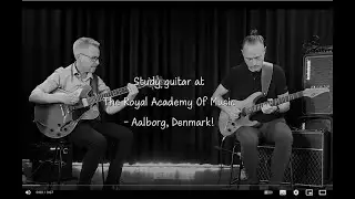 Study jazz/pop guitar at RAMA / Aalborg (DK)