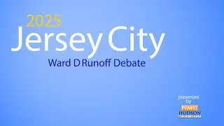 2025 Jersey City Ward D Runoff Debate