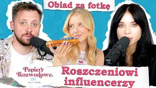 Jak bardzo ROSZCZENIOWI są INFLUENCERZY? - Papiery Rozwodowe Podcast #96