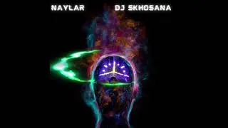 Naylar - Rumble ( feat. DJ Skhosana )