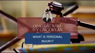 Law GBG | FAQ: What is Personal Injury?