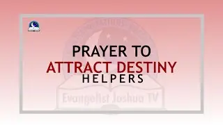 Short Prayer To Attract Destiny Helpers - Favour of God Locate Me
