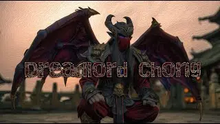 Azeroth Imagined - Dreadlord Chong