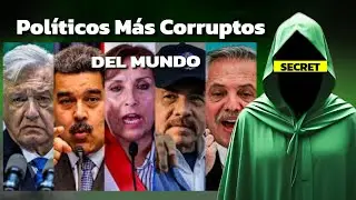 Los 15 Pol&iacute;ticos M&aacute;s Corruptos del Mundo: Esc&aacute;ndalos y Abusos de Poder