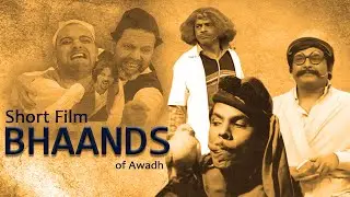 Bhaands of Awadh  (Short Film)