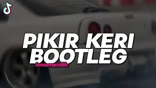 DJ PIKIR KERI - BOOTLEG REMIX (imamsidik) SOUND FYP TIKTOK 2025!!