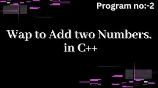 Add two numbers in C++ | program to add two numbers in C++