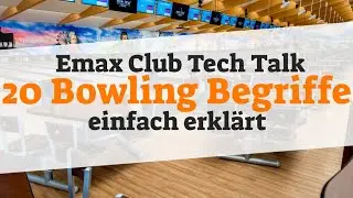 Emax Club Tech Talk - 20 Bowling Begriffe erkl&auml;rt - Ein Vorgeschmack auf den EMAX Club