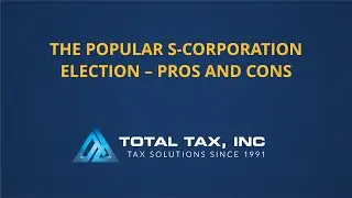 The Popular S-Corporation Election - Pros and Cons