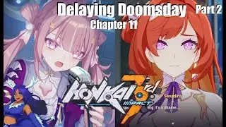 Honkai: Delaying Doomsday [Part 2 Chapter 11] (Part 2)