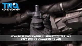 Как заменить дополнительный водяной насос двигателя Volkswagen Tiguan 2009-2017