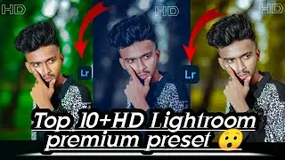 Top 10+  HD lightroom premium presets free download with muneeb editing zone SEE Aminur Khan Editor
