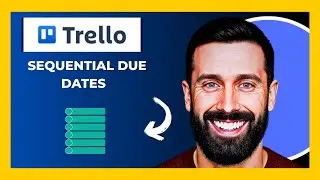 How To Use TRELLO'S Sequential Due Dates (Complete 2025 Guide)