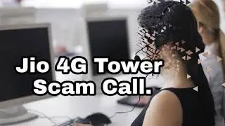 Fake Jio 4G Tower Scam Call .