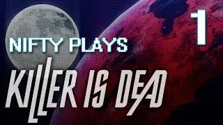 Nifty Plays | Killer is Dead | Part 1 - I LOVE TUTORIALS