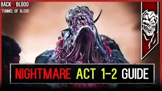 How to NOT Suck at ACT 1-2 Nightmare Mode In Back 4 Blood // Back 4 Blood - Tunnel of Blood - Guide