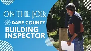On the Job - Dare County Building Inspector