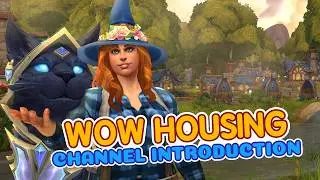 WoW Housing Channel Introduction