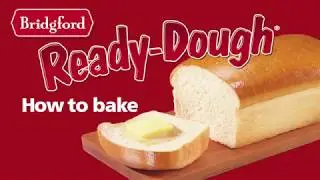 How to Bake Bridgford Frozen Ready-Dough&reg;
