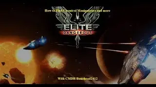 Elite dangerous how to find Chemical Manipulators And Much more