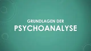 Grundlagen der Psychoanalyse (einfach und kurz erkl&auml;rt)