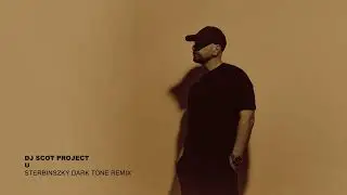 DJ Scot Project - U (Sterbinszky Dark Tone Remix)
