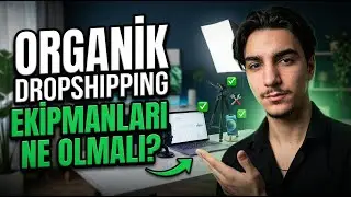 Organik Dropshipping İ&ccedil;in Lazım Olan Ekipmanlar