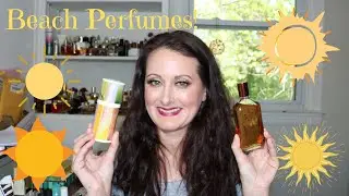 Beach Perfumes In My Collection || Let's Get Ready For Summer!!