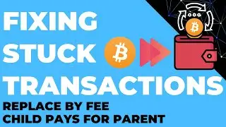 Исправление зависшей транзакции Bitcoin: замена комиссией (RBF), &laquo;ребенок платит за родителя&raquo; (CP...