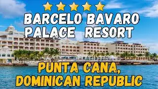 Обзор курорта Barcelo Bavaro Palace All Inclusive | Лучший семейный и роскошный отдых в Доминикан...
