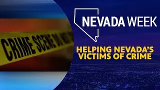 Helping Nevada&rsquo;s Victims of Crime | Nevada Week