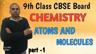 9th Class CBSE Board|| Chemistry || atom, molecule & ions