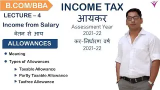 Lecture 4  -Income From Salary - Allowances & Types of Allowances