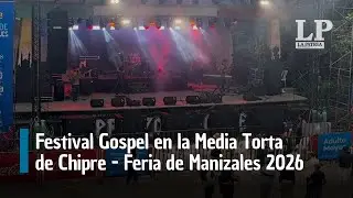 Festival Gospel  en la Media Torta de Chipre - Feria de Manizales 2026