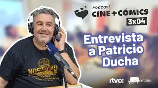 Cine+Cómics 3x4 - Entrevista a Patricio Ducha