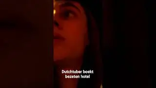 Dutchtuber bezoekt bezeten hotel (NOOIT MEER)