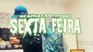 JotaPills & BABY Internet - Sexta Feira (prod. JayPluggz & Polo Boy Shawty) | Videoclipe Oficial